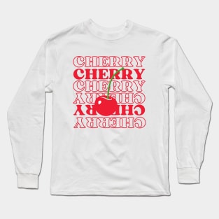 Cherry Cherry Cherry Long Sleeve T-Shirt